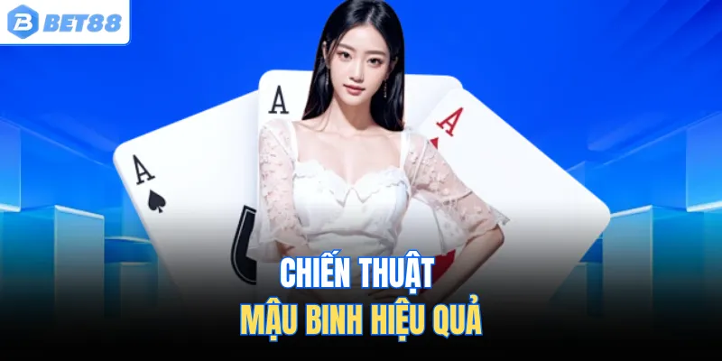 Chiến thuật mậu binh hiệu quả