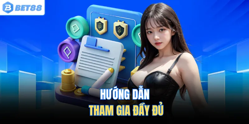 Hướng dẫn tham gia đầy đủ