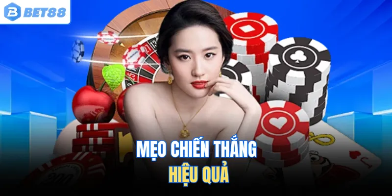 Mẹo chiến thắng hiệu quả